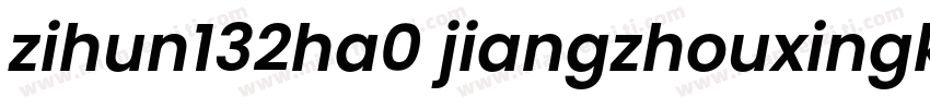 zihun132ha0 jiangzhouxingke字体转换